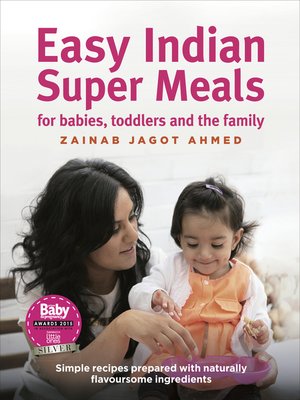 cover image of Easy Indian Super Meals for Babies, Toddlers and the Family
